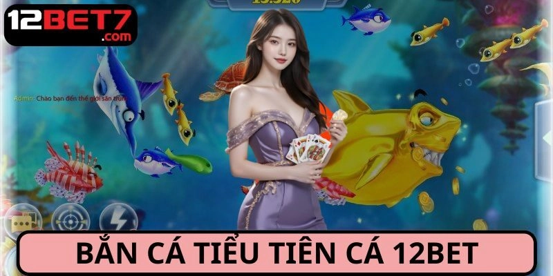 Bắn Cá Tiểu Tiên Cá – Siêu Phẩm Giải Trí Đổi Thưởng Hot 2025