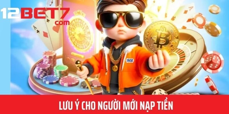 Đọc kỹ lưu ý trước khi thực hiện nạp tiền 